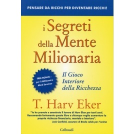 i segreti della mente milionaria, t harv eker, frasi di t harv eker, frasi del libro i segreti della mente milionaria, libro i segreti della mente milionaria