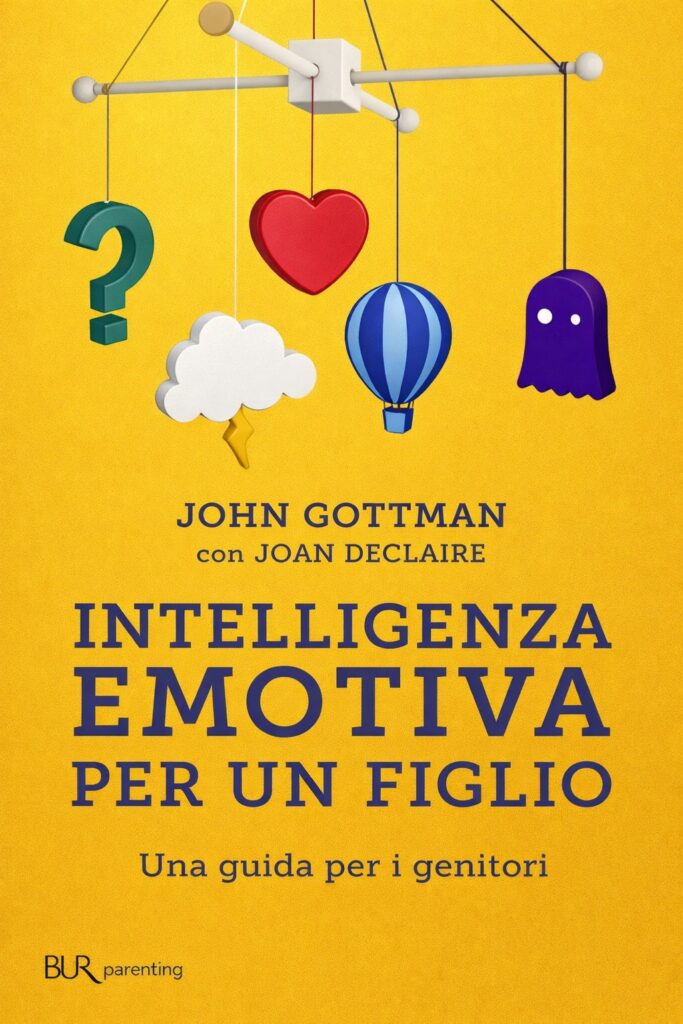Ritratto della copertina del libro Intelligenza emotiva per un figlio di John Gottman e Joan DeClaire, guida educativa sullo sviluppo emotivo dei bambini e sul ruolo dei genitori – Il Meglio dei Libri