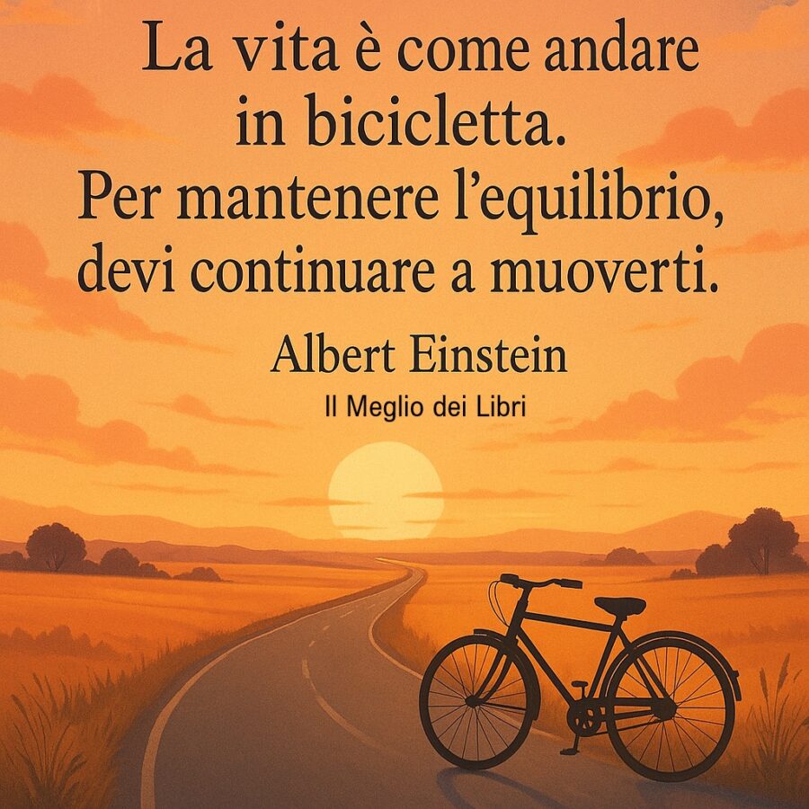 Rappresentazione ispirata alla frase di Albert Einstein sulla vita come una bicicletta, simbolo di movimento, equilibrio e progresso – Il Meglio dei Libri