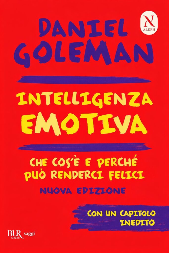 Ritratto della copertina del libro Intelligenza emotiva di Daniel Goleman, opera fondamentale sul ruolo delle emozioni, dell’autoconsapevolezza e delle relazioni nella vita personale e professionale – Il Meglio dei Libri