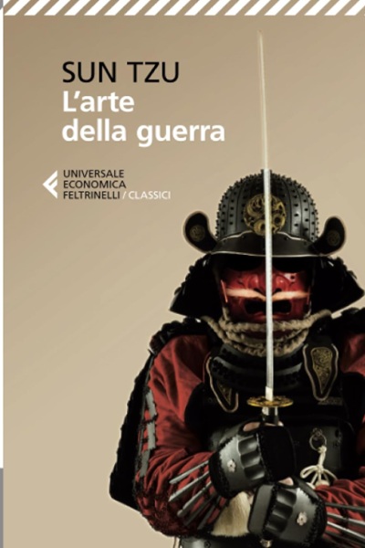 Ritratto della copertina del libro L'arte della guerra di Sun Tzu, antico trattato strategico sulla guerra, la leadership e la strategia – Il Meglio dei Libri