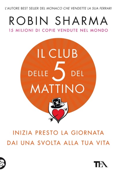Ritratto della copertina del libro Il club delle 5 del mattino di Robin S. Sharma, opera sulla routine mattutina, disciplina e crescita personale – Il Meglio dei Libri