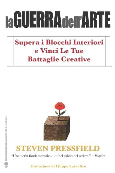 Ritratto della copertina del libro La guerra dell'arte: Supera i blocchi interiori e vinci le tue battaglie creative di Steven Pressfield, dedicato a creatività, disciplina e resistenza interiore – Il Meglio dei Libri