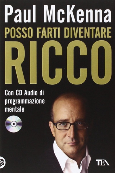 Ritratto della copertina del libro Posso farti diventare ricco di Paul McKenna, dedicato a ricchezza mentale, mindset finanziario e crescita personale – Il Meglio dei Libri