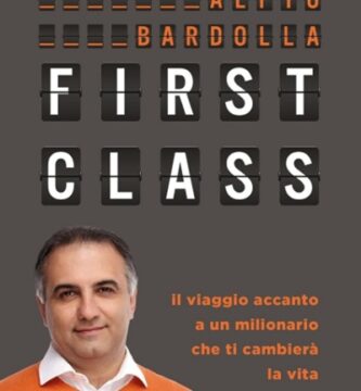 Ritratto della copertina del libro First Class. Il viaggio accanto a un milionario che ti cambierà la vita di Alfio Bardolla, dedicato a mentalità finanziaria, ricchezza e crescita personale – Il Meglio dei Libri