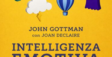 Ritratto della copertina del libro Intelligenza emotiva per un figlio di John Gottman e Joan DeClaire, guida educativa sullo sviluppo emotivo dei bambini e sul ruolo dei genitori – Il Meglio dei Libri
