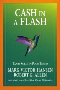 Frasi di “Cash in a Flash” di Robert G. Allen e Mark Victor Hansen