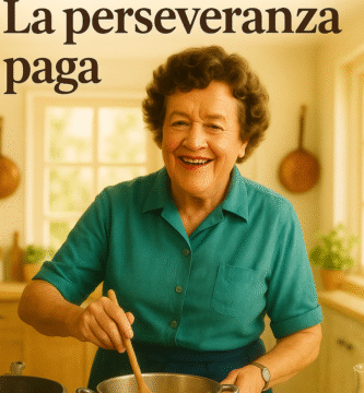 Julia Child in cucina. La perseveranza paga