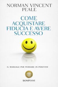 Frasi di “Come acquistare fiducia e avere successo” di Norman Vincent Peale