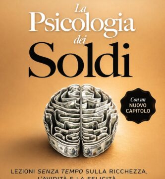 Ritratto della copertina del libro La psicologia dei soldi di Morgan Housel, opera sulle decisioni finanziarie, il comportamento umano e il rapporto con il denaro – Il Meglio dei Libri