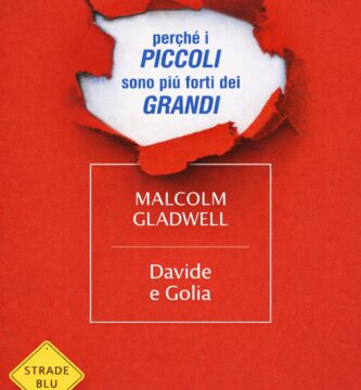 Ritratto della copertina del libro Davide e Golia di Malcolm Gladwell, opera sul vantaggio degli outsider e su come i piccoli possano vincere cambiando le regole del gioco – Il Meglio dei Libri