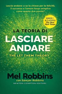 Frasi di “La teoria di lasciare andare” di Mel Robbins, Sawyer Robbins