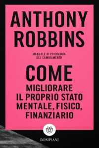 Frasi di “Come migliorare il proprio stato mentale, fisico e finanziario” di Anthony Robbins