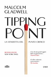 Frasi di “Tipping point. La vendetta del punto critico” di Malcolm Gladwell