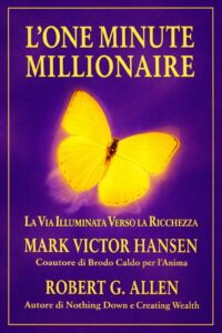 Frasi di “L’one minute millionaire” di Mark Victor Hansen e Robert G. Allen