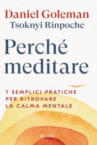 Frasi di “Perché meditare” di Daniel Goleman e Tsoknyi Rinpoche