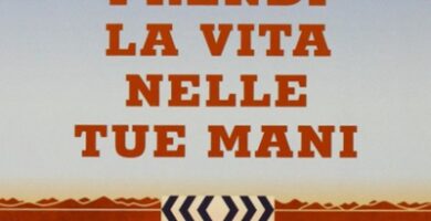 Ritratto della copertina del libro Prendi la vita nelle tue mani di Wayne W. Dyer, opera sull’autodeterminazione, libertà personale e gestione delle relazioni – Il Meglio dei Libri