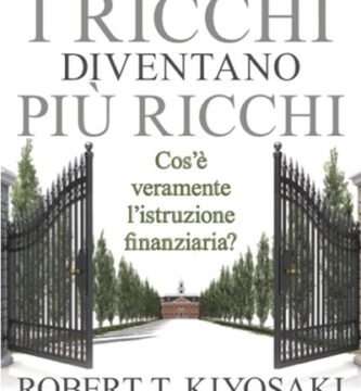 Ritratto della copertina del libro Perché i ricchi diventano più ricchi di Robert T. Kiyosaki e Tom Wheelwright, opera sull’istruzione finanziaria e sulle dinamiche che ampliano la ricchezza – Il Meglio dei Libri