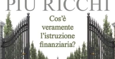 Ritratto della copertina del libro Perché i ricchi diventano più ricchi di Robert T. Kiyosaki e Tom Wheelwright, opera sull’istruzione finanziaria e sulle dinamiche che ampliano la ricchezza – Il Meglio dei Libri