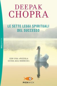 Frasi di “Le sette leggi spirituali del successo” di Deepak Chopra