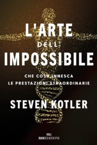 Frasi di “L’arte dell’impossibile” di Steven Kotler