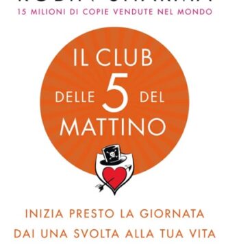 Ritratto della copertina del libro Il club delle 5 del mattino di Robin S. Sharma, opera sulla routine mattutina, disciplina e crescita personale – Il Meglio dei Libri