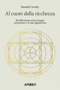 Frasi di “Al cuore della ricchezza” di Daniel Crosby