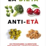 Ritratto della copertina del libro La dieta anti-età di Steven R. Gundry, opera su longevità, alimentazione e salute nel lungo periodo – Il Meglio dei Libri