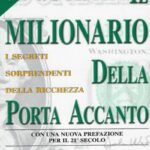 Ritratto della copertina del libro Il Milionario della Porta Accanto di Thomas J. Stanley e William D. Danko, opera sulle abitudini finanziarie e sul comportamento delle persone benestanti – Il Meglio dei Libri