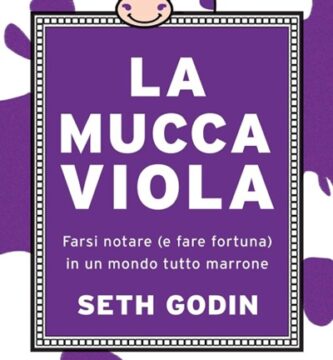 Ritratto della copertina del libro La mucca viola di Seth Godin, opera sul marketing innovativo e sulla capacità di distinguersi in un mercato competitivo – Il Meglio dei Libri