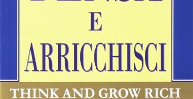 Ritratto della copertina del libro Pensa e arricchisci te stesso di Napoleon Hill, opera classica sul successo, sulla mentalità della ricchezza e sulla realizzazione personale – Il Meglio dei Libri