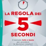 Ritratto della copertina del libro La regola dei 5 secondi di Mel Robbins, opera sul superamento della procrastinazione e sul coraggio di agire – Il Meglio dei Libri