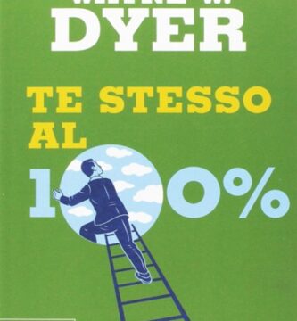 Ritratto della copertina del libro Te stesso al cento per cento di Wayne W. Dyer, opera sul potenziale personale, fiducia in sé e realizzazione individuale – Il Meglio dei Libri
