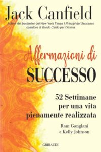 Frasi di “Affermazioni di successo” di Jack Canfield