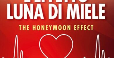 Ritratto della copertina del libro L'effetto luna di miele. The honeymoon effect. Scopri il segreto per mantenere viva la tua relazione di coppia di Bruce H. Lipton, dedicato a relazioni, amore e crescita personale – Il Meglio dei Libri