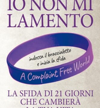 Ritratto della copertina del libro Io non mi lamento: La sfida di 21 giorni che cambierà la tua vita di Will Bowen, dedicato a mentalità positiva, abitudini e crescita personale – Il Meglio dei Libri
