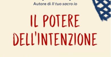 Ritratto della copertina del libro Il potere dell’intenzione di Wayne W. Dyer, dedicato a intenzione, spiritualità e crescita personale – Il Meglio dei Libri